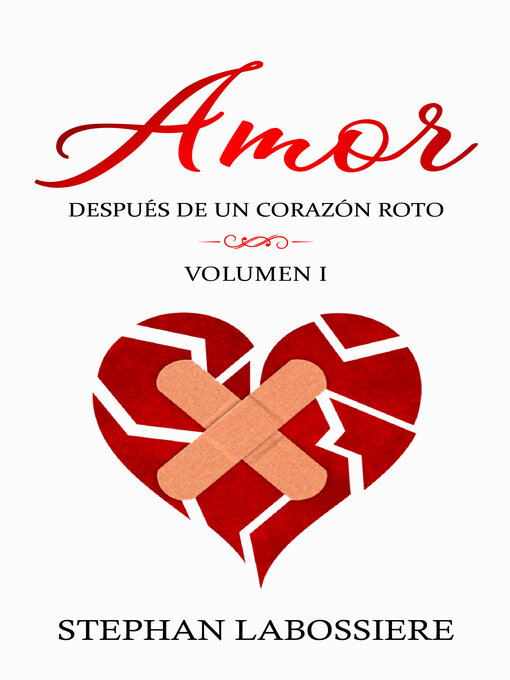 Title details for Amor Después De un Corazón Roto, Volumen I by Stephan Labossiere - Wait list